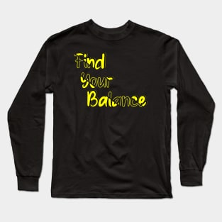 Find Your Balance: Radiate Positive Mindset with Vibrant Design Long Sleeve T-Shirt